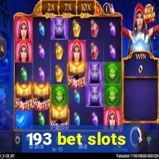 193 bet slots