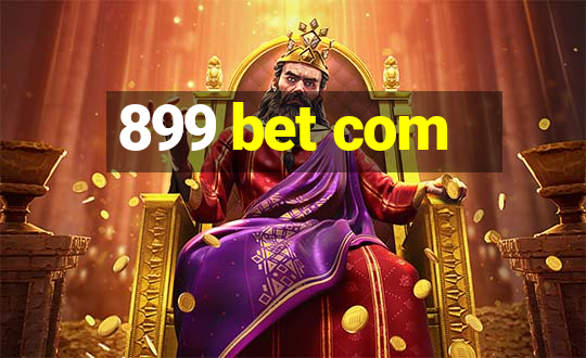 899 bet com