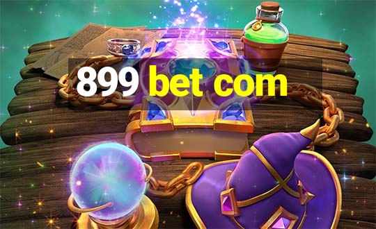 899 bet com