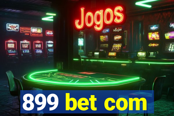 899 bet com