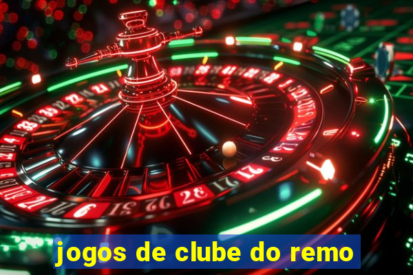 jogos de clube do remo