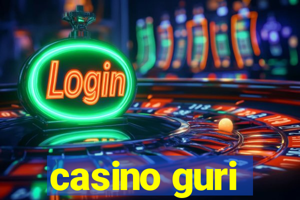 casino guri