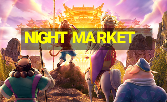 NIGHT MARKET