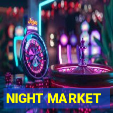 NIGHT MARKET