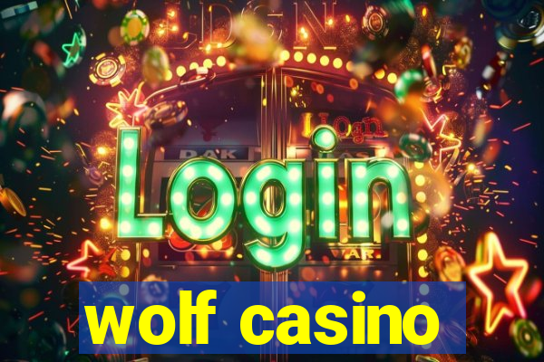 wolf casino