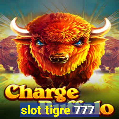 slot tigre 777