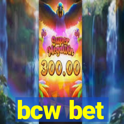 bcw bet