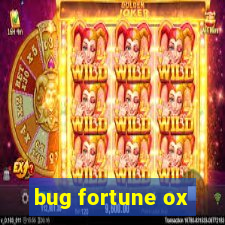 bug fortune ox