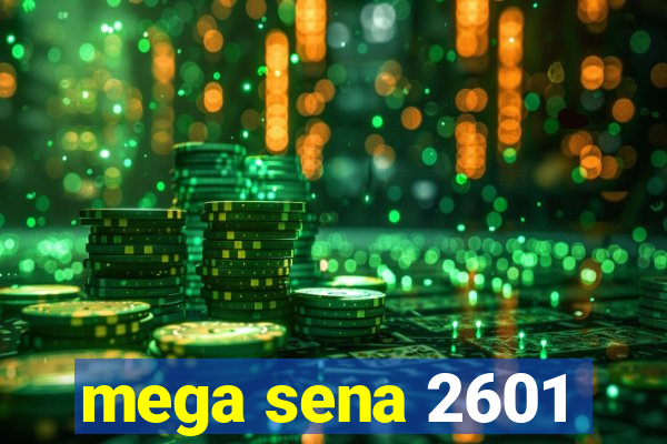 mega sena 2601