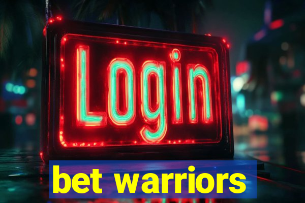 bet warriors