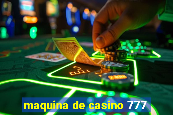 maquina de casino 777