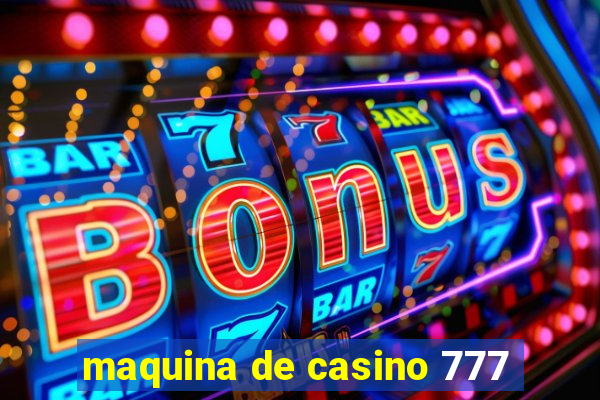 maquina de casino 777