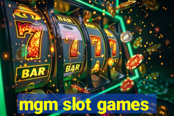 mgm slot games