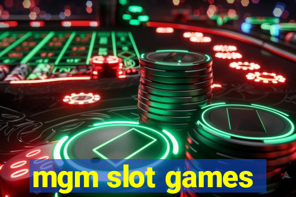 mgm slot games