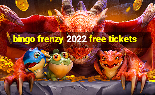 bingo frenzy 2022 free tickets