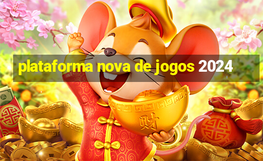 plataforma nova de jogos 2024