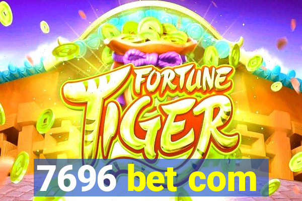 7696 bet com