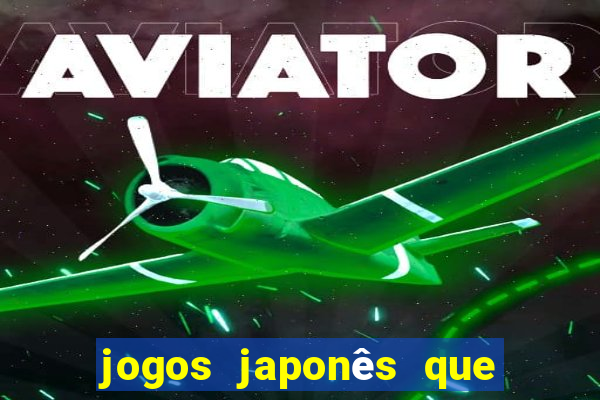 jogos japonês que ganha dinheiro