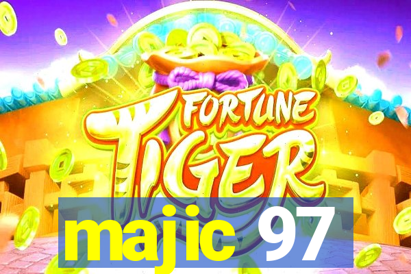 majic 97