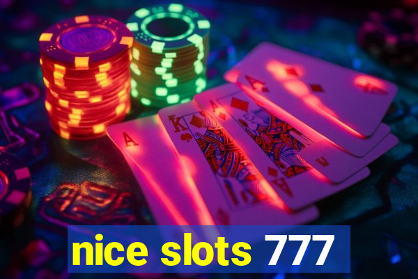 nice slots 777