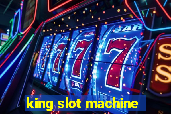 king slot machine