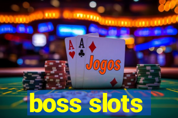 boss slots