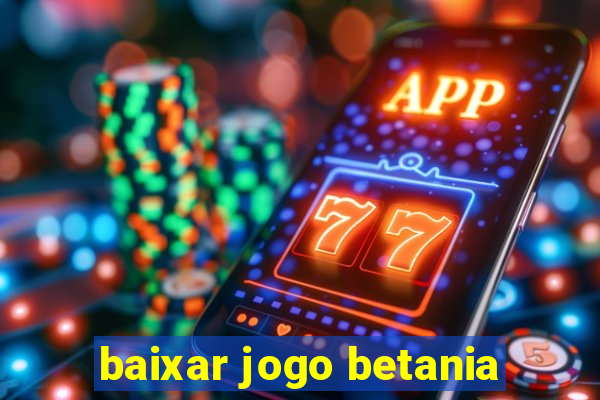 baixar jogo betania