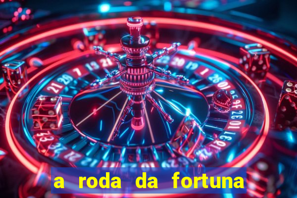 a roda da fortuna o que ele sente por mim