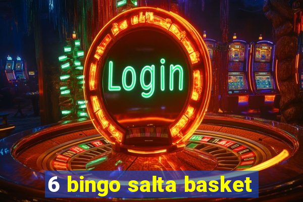 6 bingo salta basket