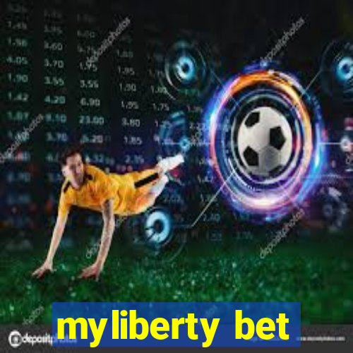 myliberty bet