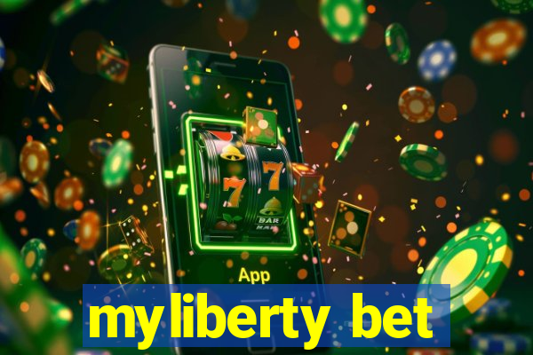 myliberty bet