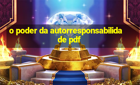 o poder da autorresponsabilidade pdf