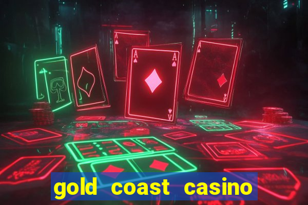 gold coast casino and hotel