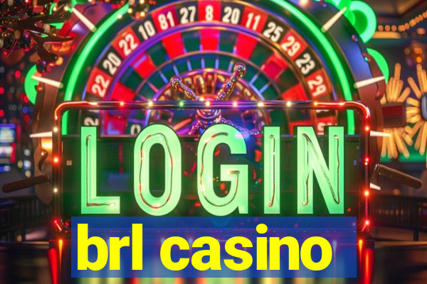 brl casino