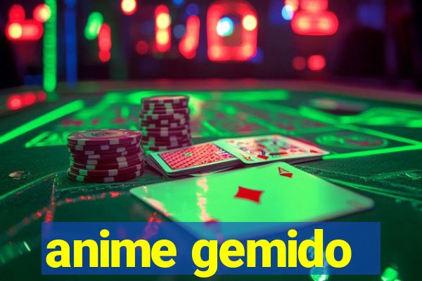 anime gemido