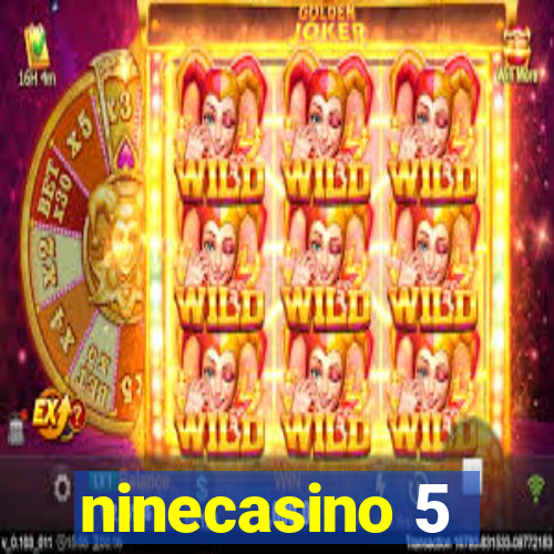 ninecasino 5