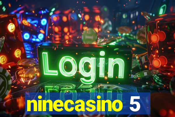 ninecasino 5