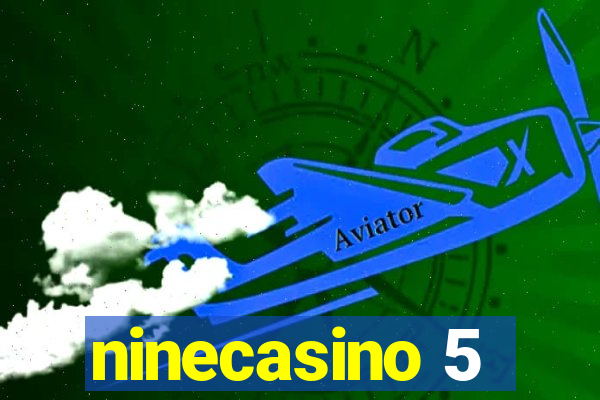 ninecasino 5