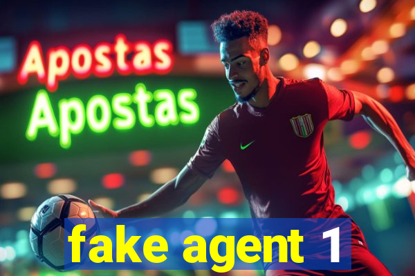 fake agent 1