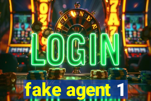 fake agent 1