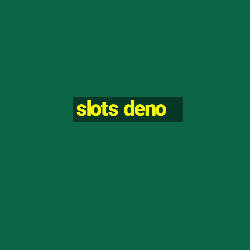 slots deno