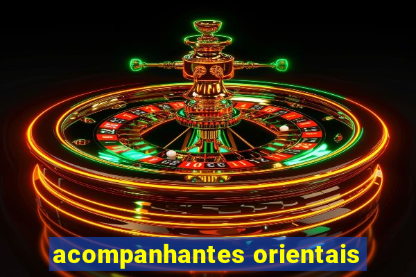 acompanhantes orientais