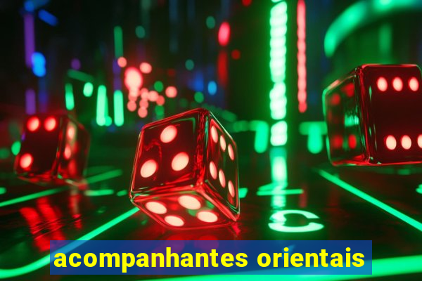 acompanhantes orientais