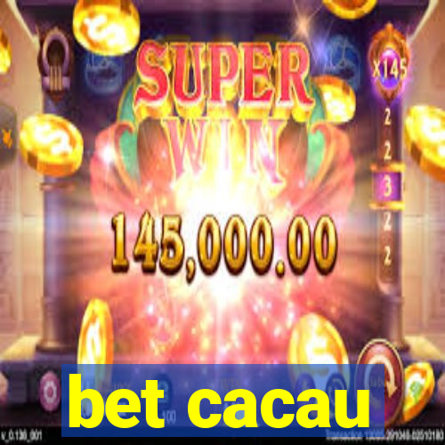 bet cacau