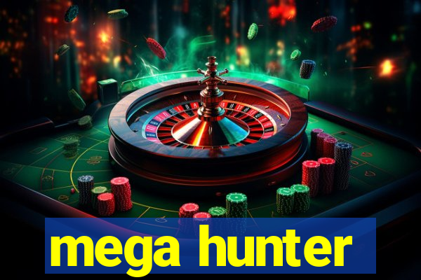 mega hunter