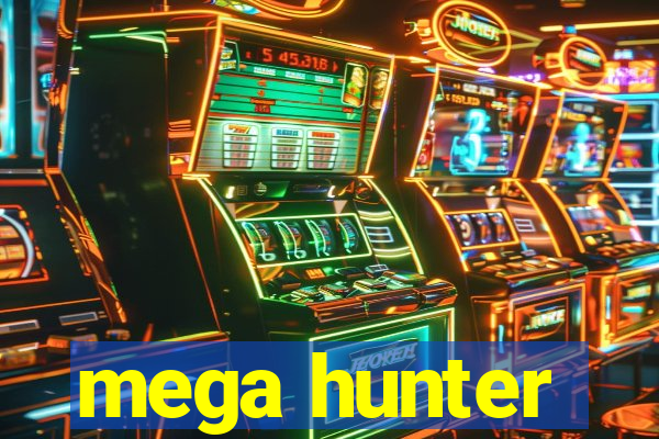 mega hunter