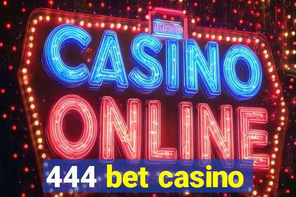 444 bet casino