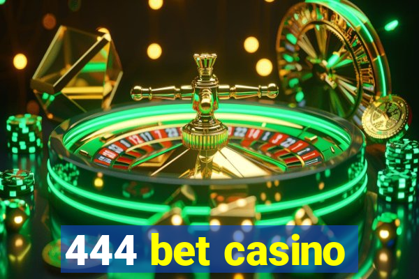 444 bet casino