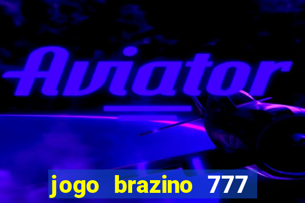 jogo brazino 777 é confiável