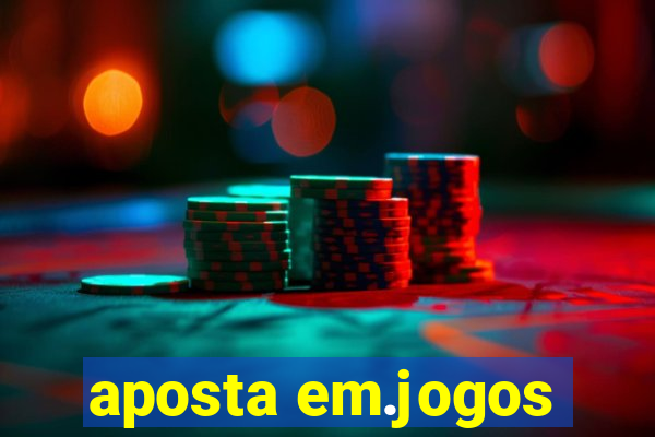 aposta em.jogos